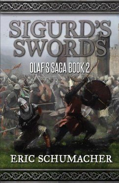 Sigurd's Swords: A Viking Age Novel (Olaf's Saga Book 2) (eBook, ePUB) - Schumacher, Eric