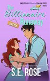 The Billionaire and the Runaway (Once Upon a Billionaire Rom-Com, #3) (eBook, ePUB) The Billionaire and the Runaway (Once Upon a Billionaire Rom-Com, #3) (eBook, ePUB)
