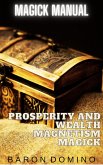 Prosperity and Wealth Magnetism Magick (Magick Manual, #7) (eBook, ePUB)