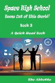 Space High School : Teens Out of This World! : Book 3 : A Quick Read Book (eBook, ePUB)