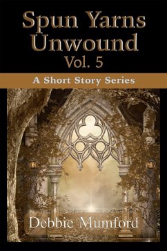 Cover Spun Yarns Unwound Volume 5: A Short Story Series (eBook, ePUB)