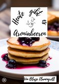 Heute gibt es - Aroniabeeren (eBook, ePUB)