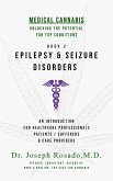 Epilepsy & Seizure Disorders (Medical Cannabis: Unlocking the Potential for Top Conditions, #2) (eBook, ePUB)
