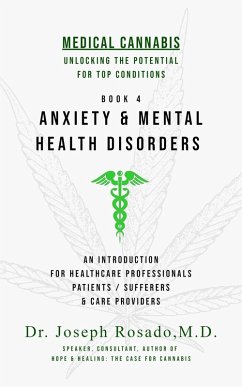 Anxiety & Mental Health Disorders (Medical Cannabis: Unlocking the Potential for Top Conditions, #4) (eBook, ePUB) - Rosado, Joseph