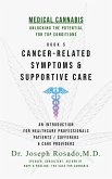 Cancer-Related Symptoms & Supportive Care (Medical Cannabis: Unlocking the Potential for Top Conditions, #5) (eBook, ePUB)