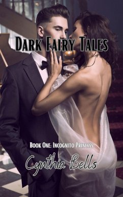 Cover Incognito Princess (Dark Fairy Tales, #1) (eBook, ePUB)