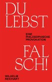Du lebst falsch! Du lebst falsch!