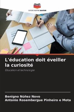 L'éducation doit éveiller la curiosité - Núñez Novo, Benigno;Pinheiro e Mota, Antonio Rosembergue