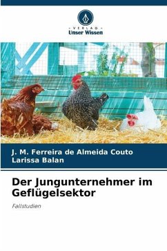 Der Jungunternehmer im Geflügelsektor - Couto, J. M. Ferreira de Almeida;Balan, Larissa