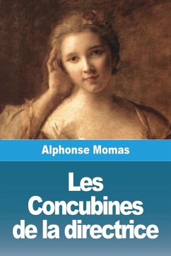 Les Concubines de la directrice - Momas, Alphonse