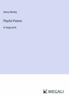 Playful Poems - Morley, Henry