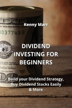 DIVIDEND INVESTING FOR BEGINNERS - Marr, Kenny