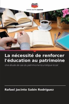 La nécessité de renforcer l'éducation au patrimoine - Sabin Rodríguez, Rafael Jacinto