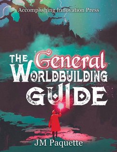 The General Worldbuilding Guide - Paquette, Jm