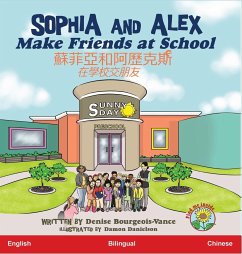 Sophia and Alex Make Friends at School - Bourgeois-Vance, Denise R