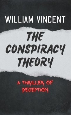 The Conspiracy Theory - Vincent, William