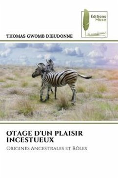 OTAGE D'UN PLAISIR INCESTUEUX - GWOMB DIEUDONNE, THOMAS