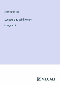 Locusts and Wild Honey - Burroughs, John