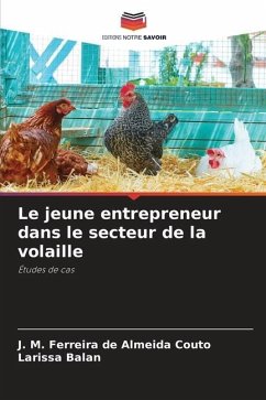 Le jeune entrepreneur dans le secteur de la volaille - Couto, J. M. Ferreira de Almeida;Balan, Larissa