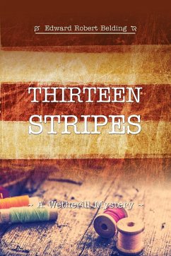 Thirteen Stripes - Belding, Edward R
