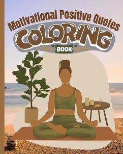 Motivational Positive Quotes Coloring Book - Nguyen, Thy