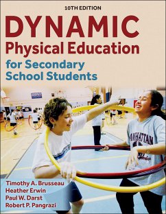 Dynamic Physical Education for Secondary School Students - Brusseau, Timothy A., Jr.; Erwin, Heather; Darst, Paul W.