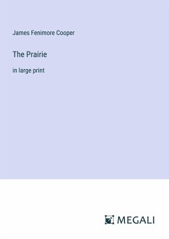 The Prairie - Cooper, James Fenimore