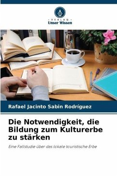 Die Notwendigkeit, die Bildung zum Kulturerbe zu stärken - Sabin Rodríguez, Rafael Jacinto