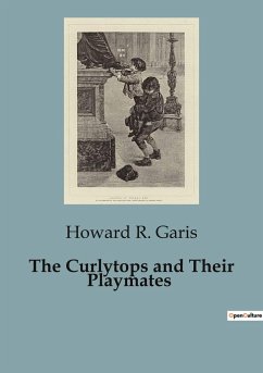 The Curlytops and Their Playmates - R. Garis, Howard
