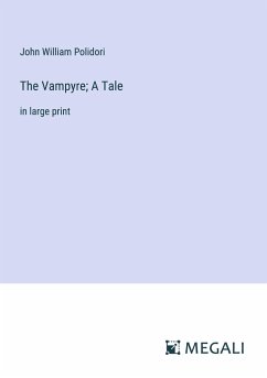 The Vampyre; A Tale - Polidori, John William