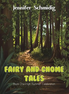 Fairy and Gnome Tales - Book One - Schmidig, Jennifer