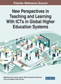 New Perspectives in Teaching and Learning With ICTs in Global Higher Education Systems
