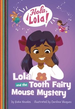 Lola and the Tooth Fairy Mouse Mystery - Novales, Keka