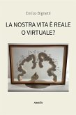 La Nostra Vita È Reale O Virtuale? (eBook, ePUB)