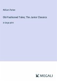 Old-Fashioned Tales; The Junior Classics