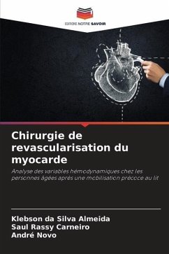 Chirurgie de revascularisation du myocarde - da Silva Almeida, Klebson;Rassy Carneiro, Saul;Novo, André