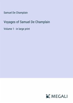 Voyages of Samuel De Champlain - De Champlain, Samuel