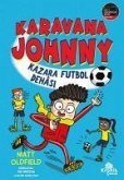 Karavana Johnny - Kazara Futbol Dehasi