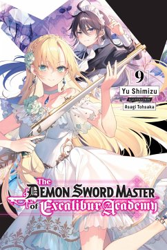 The Demon Sword Master of Excalibur Academy, Vol. 9 (Light Novel) - Shimizu, Yu