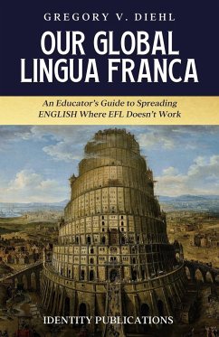 Our Global Lingua Franca - Diehl, Gregory V.