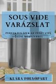 Sous Vide Varázslat Sous Vide Varázslat