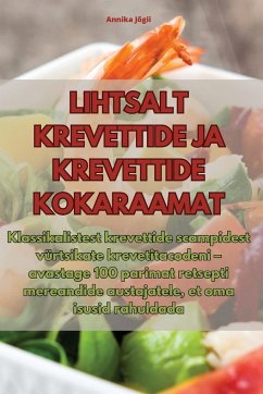 LIHTSALT KREVETTIDE JA KREVETTIDE KOKARAAMAT - Annika Jõgi