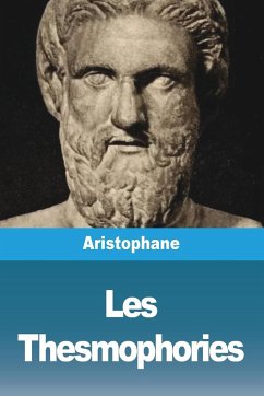 Les Thesmophories - Aristophane