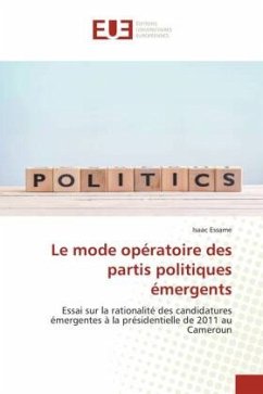 Le mode opératoire des partis politiques émergents - Essame, Isaac