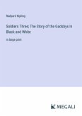 Soldiers Three; The Story of the Gadsbys In Black and White