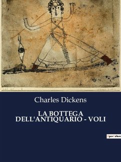 LA BOTTEGA DELL'ANTIQUARIO - VOLI - Dickens, Charles