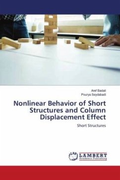 Nonlinear Behavior of Short Structures and Column Displacement Effect