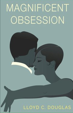 Magnificent Obsession - Douglas, Lloyd C.