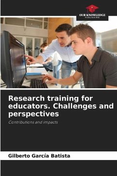 Research training for educators. Challenges and perspectives - Garcia Batista, Gilberto