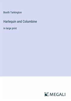 Harlequin and Columbine - Tarkington, Booth